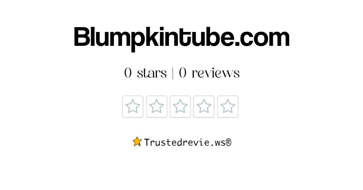 Blumpkintube Review Legit Or Scam 2024 New Reviews