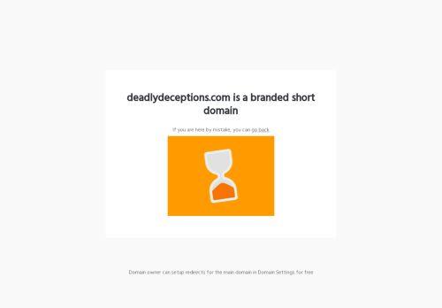 Deadlydeceptions.com Reviews Scam