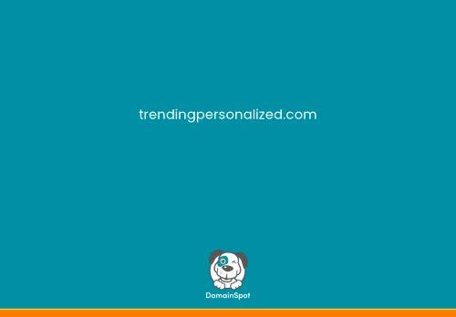 Trendingpersonalized.com Reviews Scam