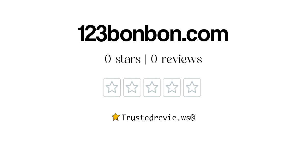 123bonbon.com Review: Legit or Scam? [2024 New Reviews]