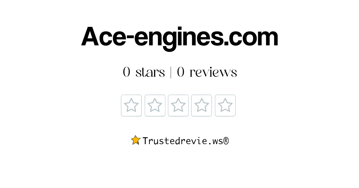 Ace-engines.com Review: Legit or Scam? [2026 New Reviews]
