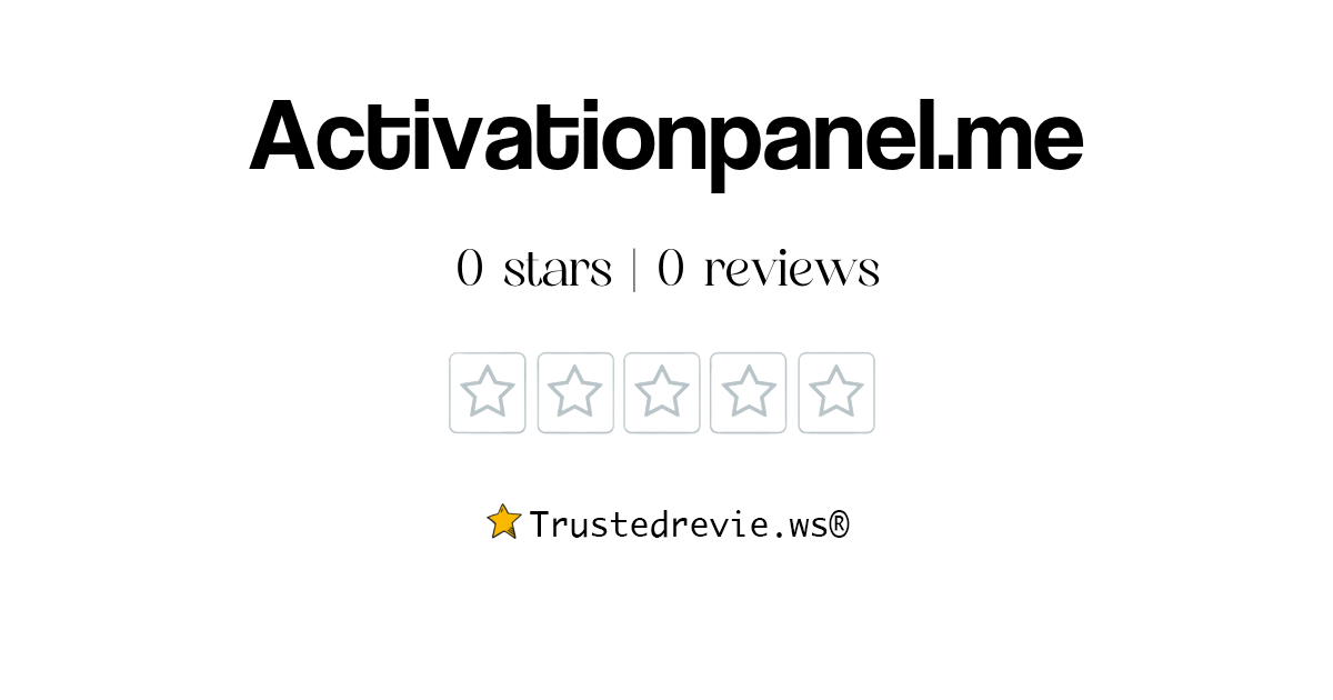 Activationpanel.me Review: Legit or Scam? [2026 New Reviews]