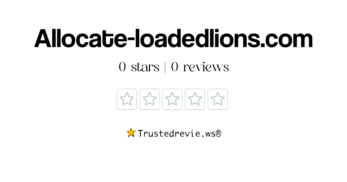 Allocate-loadedlions.com Review: Legit or Scam? [2026 New Reviews]