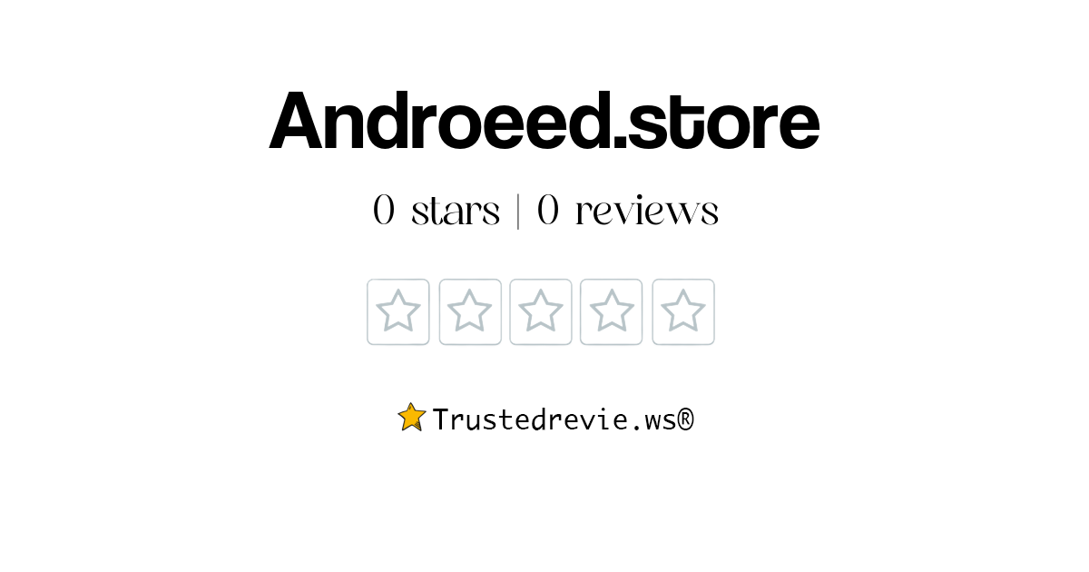 Androeed store Review: Legit or Scam? 2025 New Reviews