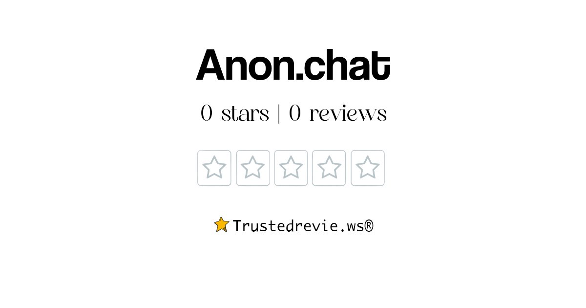 Anon chat Review: Legit or Scam? 2025 New Reviews