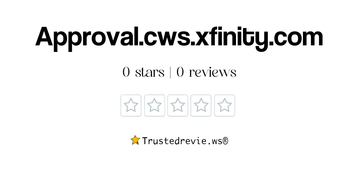 Approval.cws.xfinity.com Review: Legit or Scam? [2026 New Reviews]