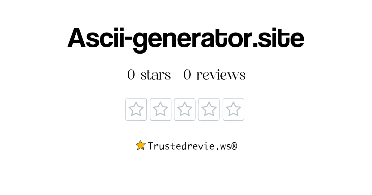 Ascii-generator.site Review: Legit or Scam? [2026 New Reviews]