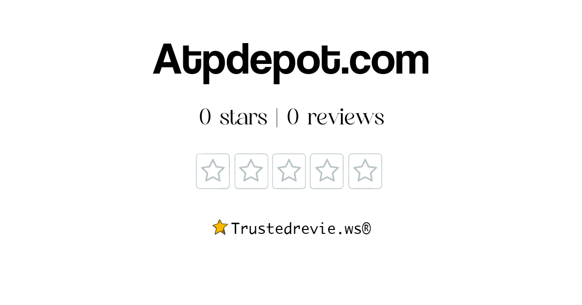 Atpdepot.com Review: Legit or Scam? [2026 New Reviews]