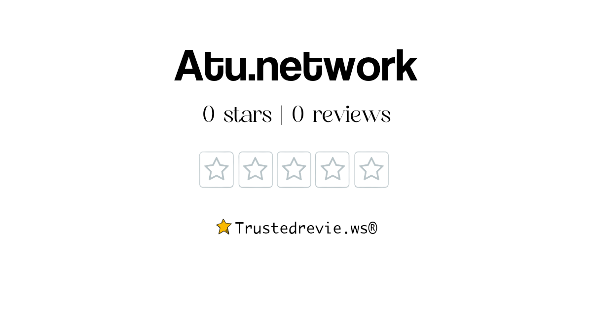 Atu.network Review: Legit or Scam? [2026 New Reviews]