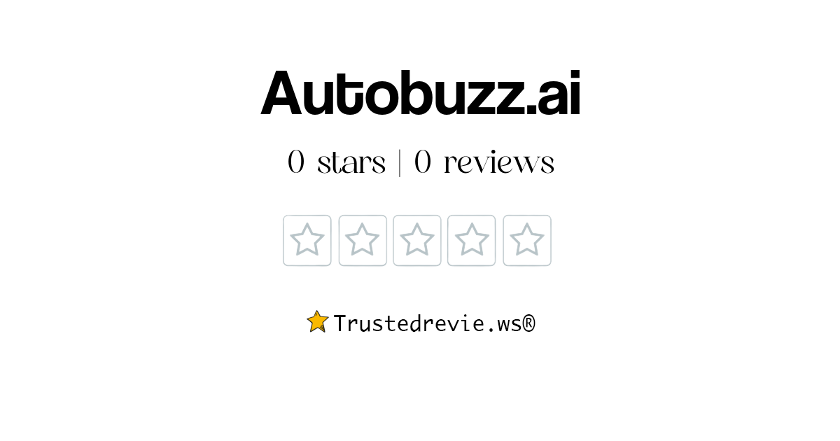 Autobuzz.ai Review: Legit or Scam? [2026 New Reviews]