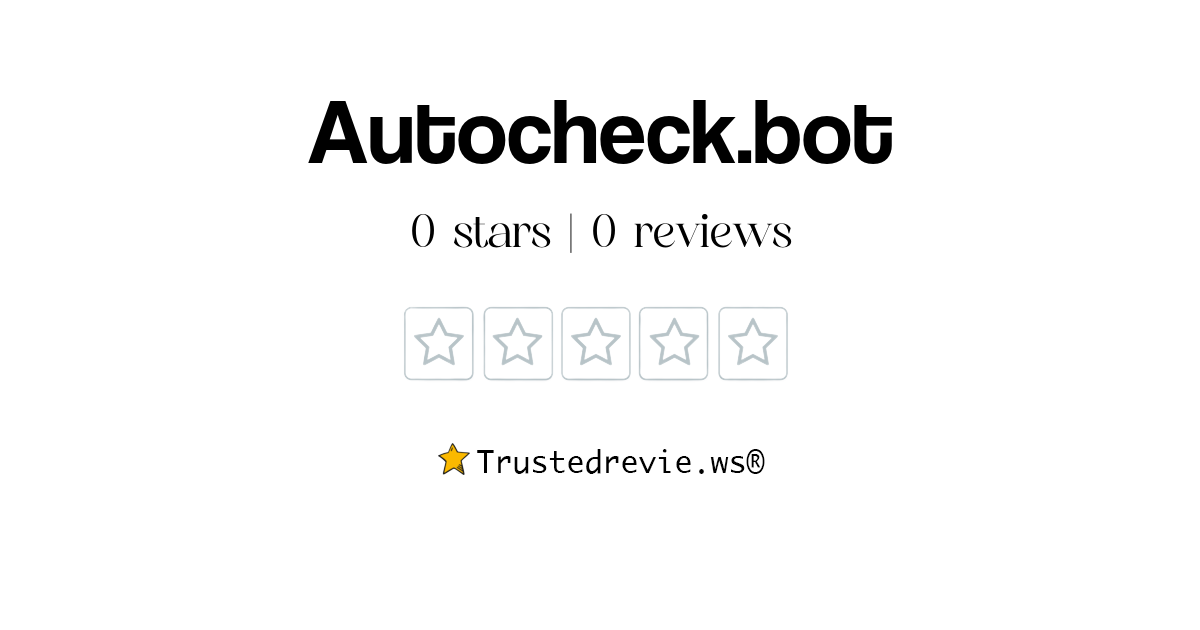 Autocheck.bot Review Legit or Scam? [2024 New Reviews]