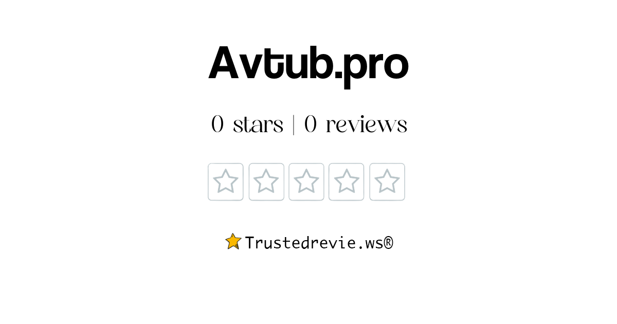 Avtub.pro Review Legit or Scam? [2024 New Reviews]