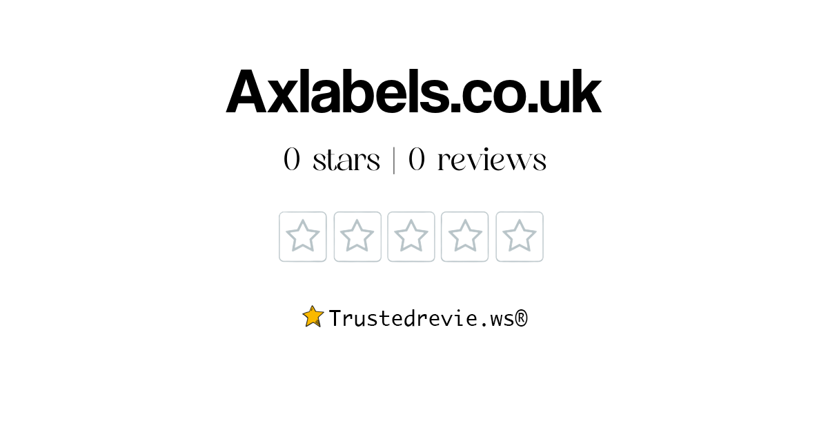 Axlabels.co.uk Review: Legit or Scam? [2026 New Reviews]