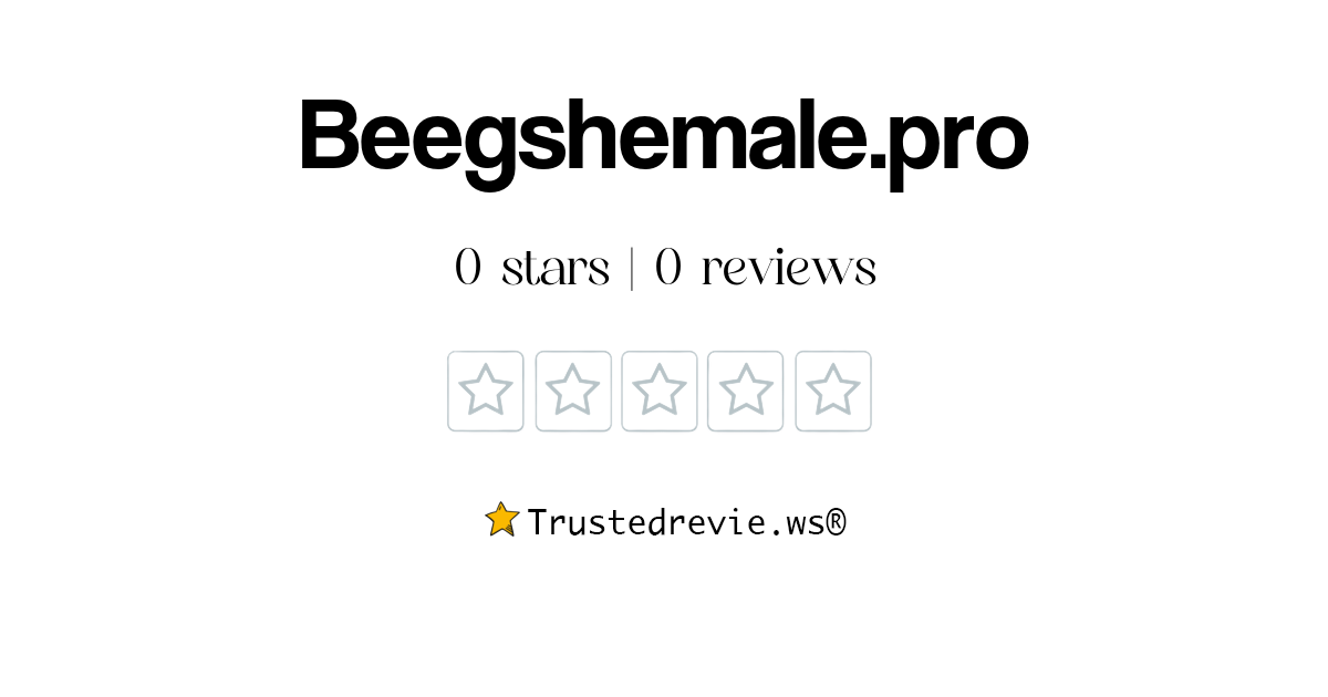 Beegshemale Pro Review Legit Or Scam [2024 New Reviews]