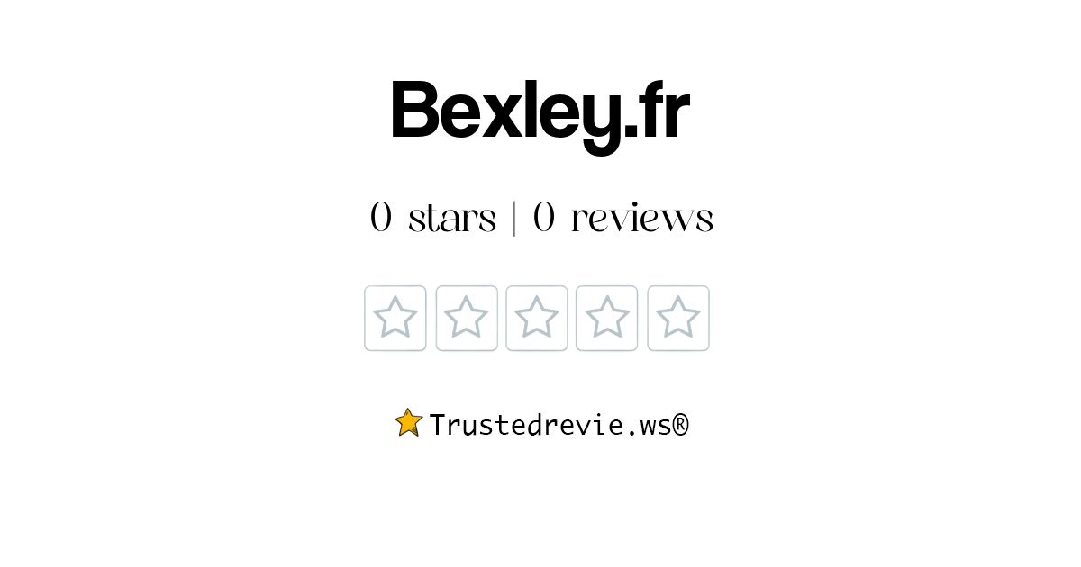 Bexley.fr Review Legit or Scam? [2024 New Reviews]