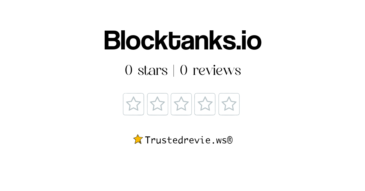 Blocktanks.io Review Legit or Scam? [2024 New Reviews]