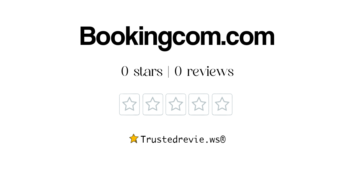 Bookingcom.com Review: Legit or Scam? [2024 New Reviews]