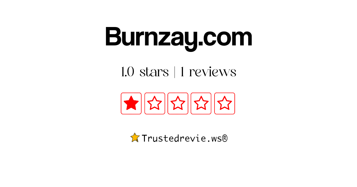 Burnzay.com Review: Legit or Scam? [2024 New Reviews]