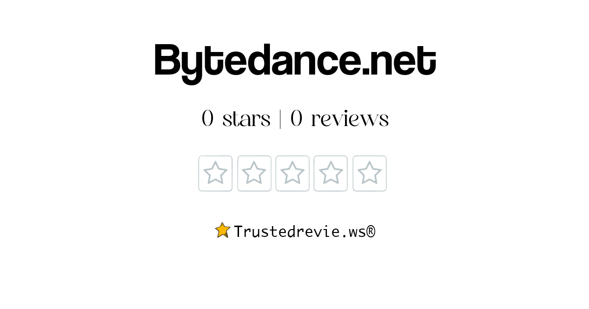 Bytedance.net Review: Legit or Scam? [2026 New Reviews]