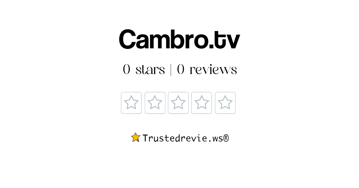 Cambro.tv Review: Legit or Scam? [2025 New Reviews]
