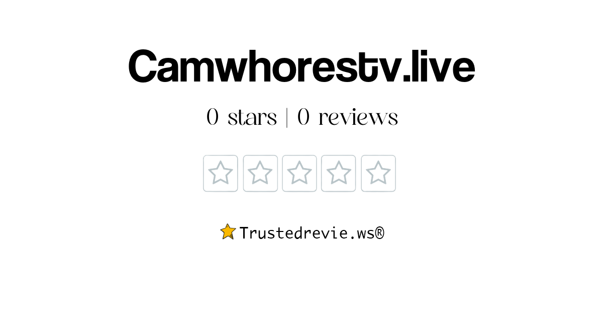 Camwhorestv.live Review: Legit or Scam? [2025 New Reviews]