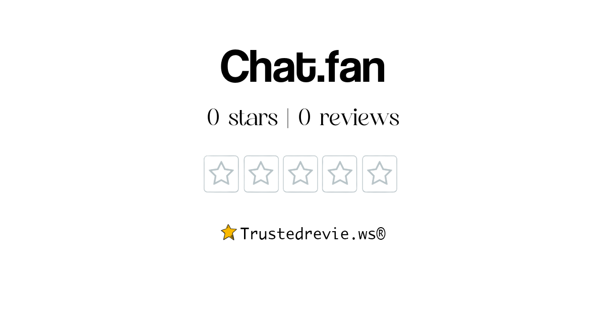 Chat.fan Review: Legit or Scam? [2026 New Reviews]