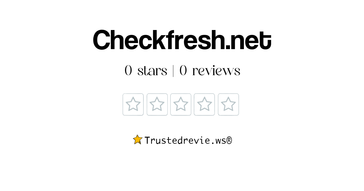 Checkfresh.net Review: Legit or Scam? [2026 New Reviews]