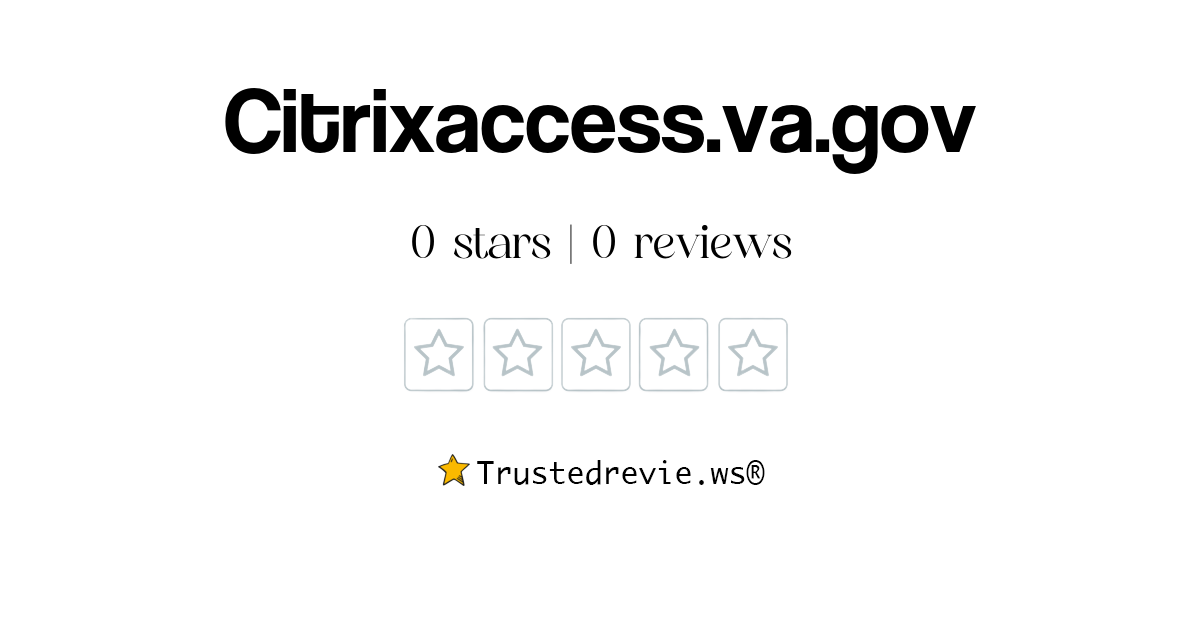 Citrixaccess.va.gov Review Legit or Scam? [2024 New Reviews]