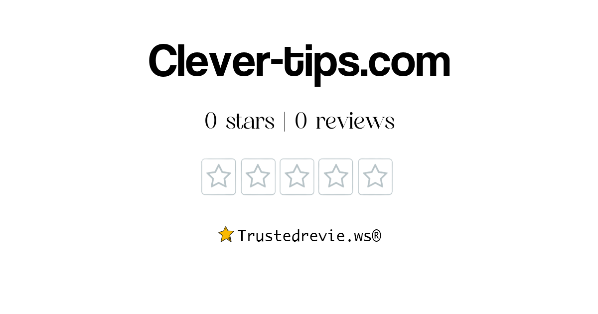 Clever-tips.com Review: Legit or Scam? [2026 New Reviews]