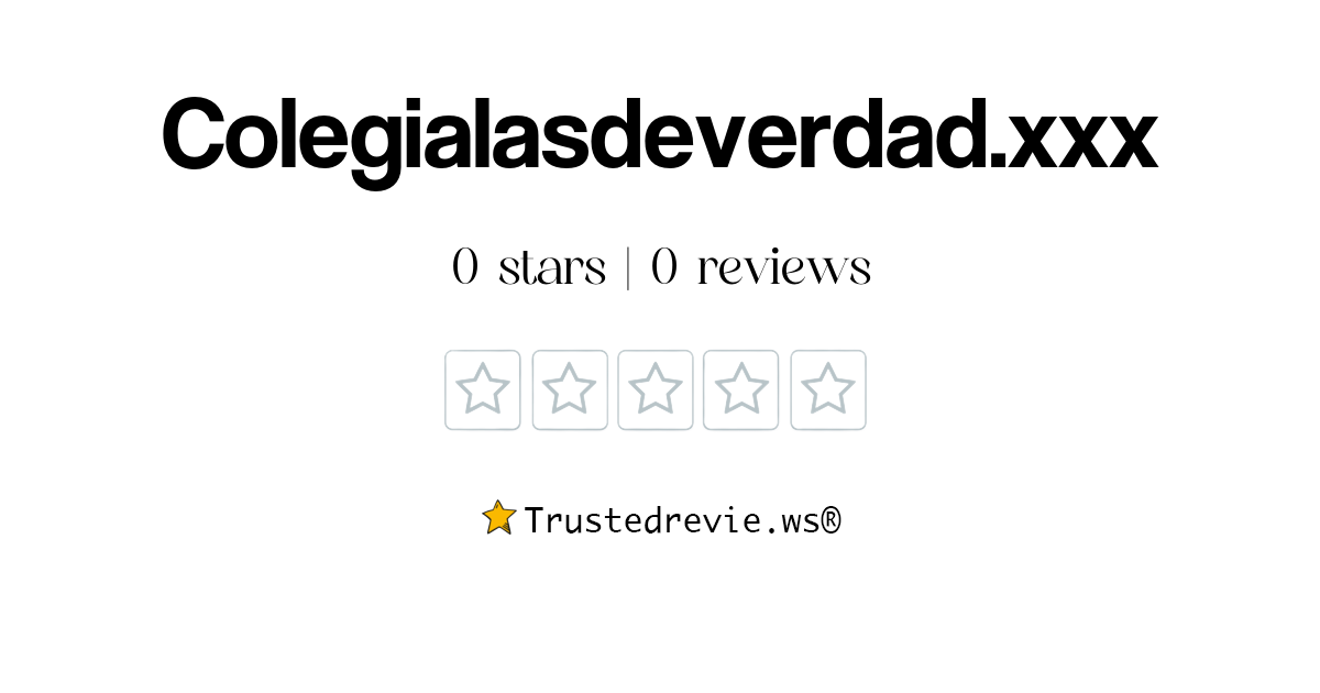Colegialasdeverdad.xxx Review: Legit or Scam? [2025 New Reviews]
