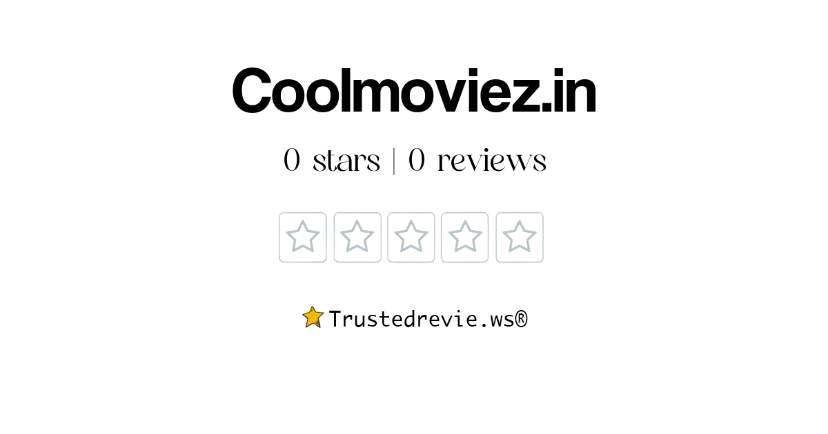 Coolmoviez.in Review: Legit or Scam? [2024 New Reviews]