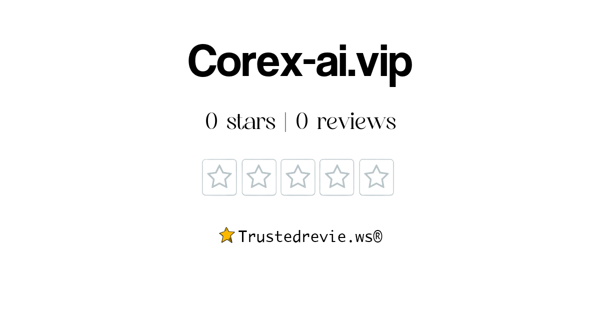 Corex-ai.vip Review: Legit or Scam? [2026 New Reviews]