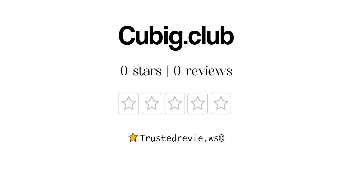 Cubig.club Review: Legit or Scam? [2026 New Reviews]