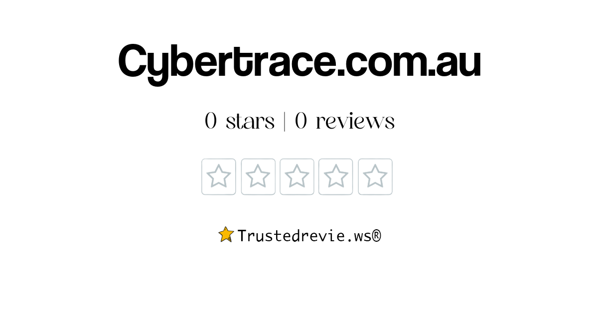 Cybertrace.com.au Review: Legit or Scam? [2024 New Reviews]