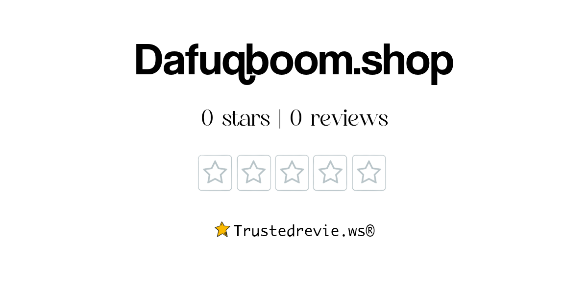 Dafuqboom Dafuqboom.shop Review: Legit or Scam? [2024 New Reviews]