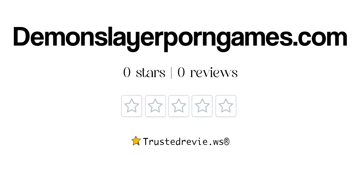 Demonslayerporngames Review: Legit or Scam? [2025 New Reviews]