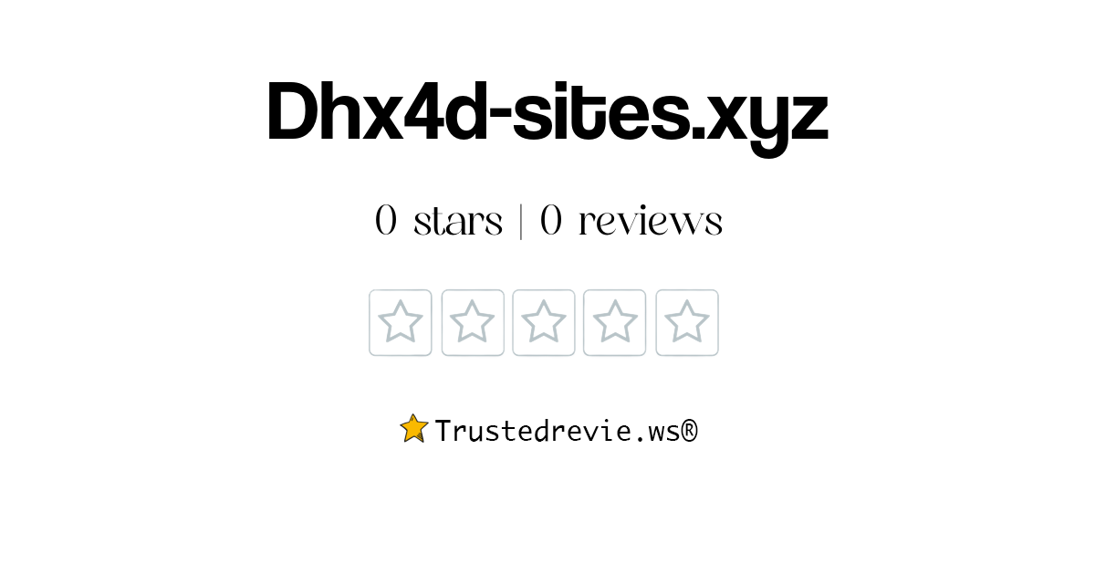 Dhx4dsites.xyz Review Legit or Scam? [2024 New Reviews]