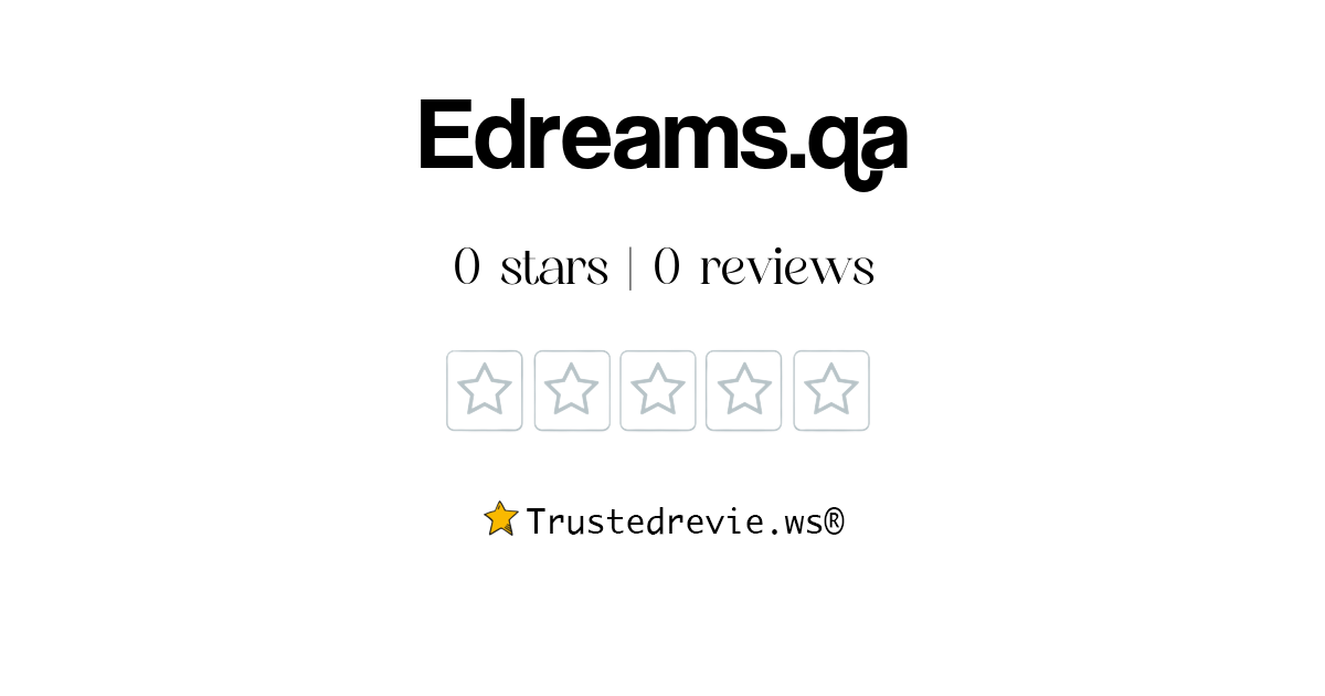 Edreams.qa Review Legit or Scam? [2024 New Reviews]