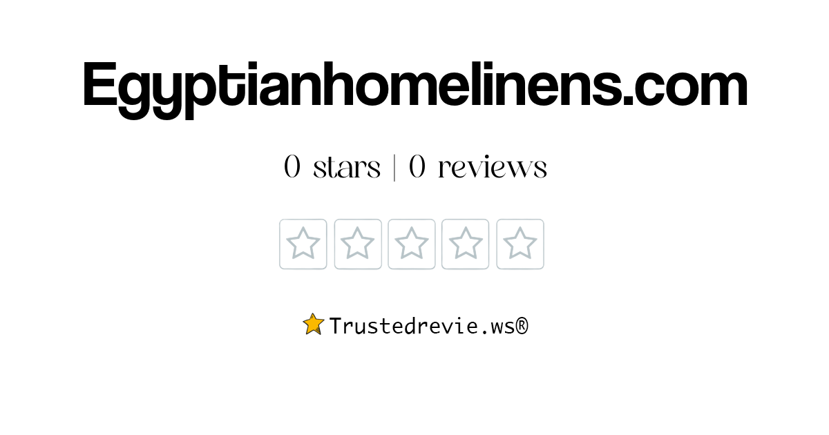 Egyptianhomelinens Com Review Legit Or Scam 2024 New Reviews   Egyptianhomelinens.com