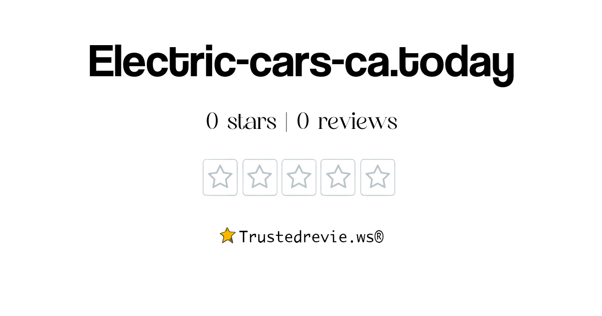 Electriccarsca.today Review Legit or Scam? [2024 New Reviews]