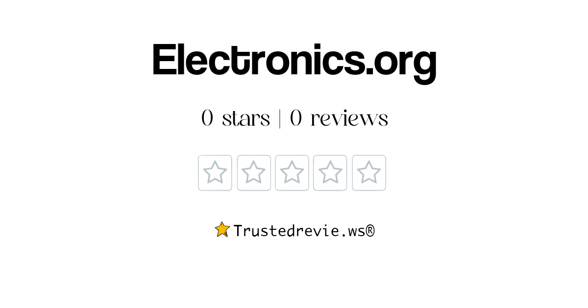 Electronics.org Review: Legit or Scam? [2026 New Reviews]