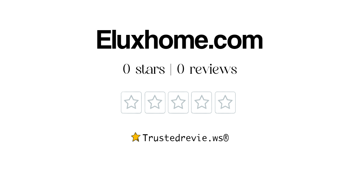 Eluxhome.com Review: Legit or Scam? [2024 New Reviews]