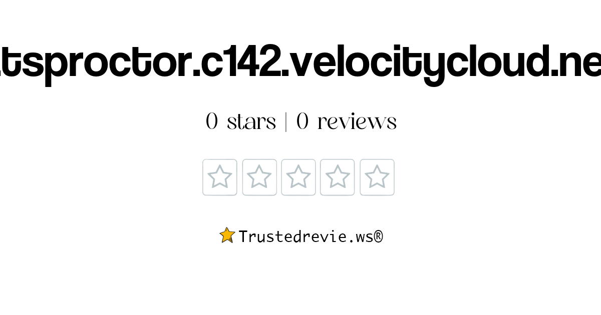 Etsproctor.c142.velocitycloud.net Review: Legit or Scam? [2026 New Reviews]