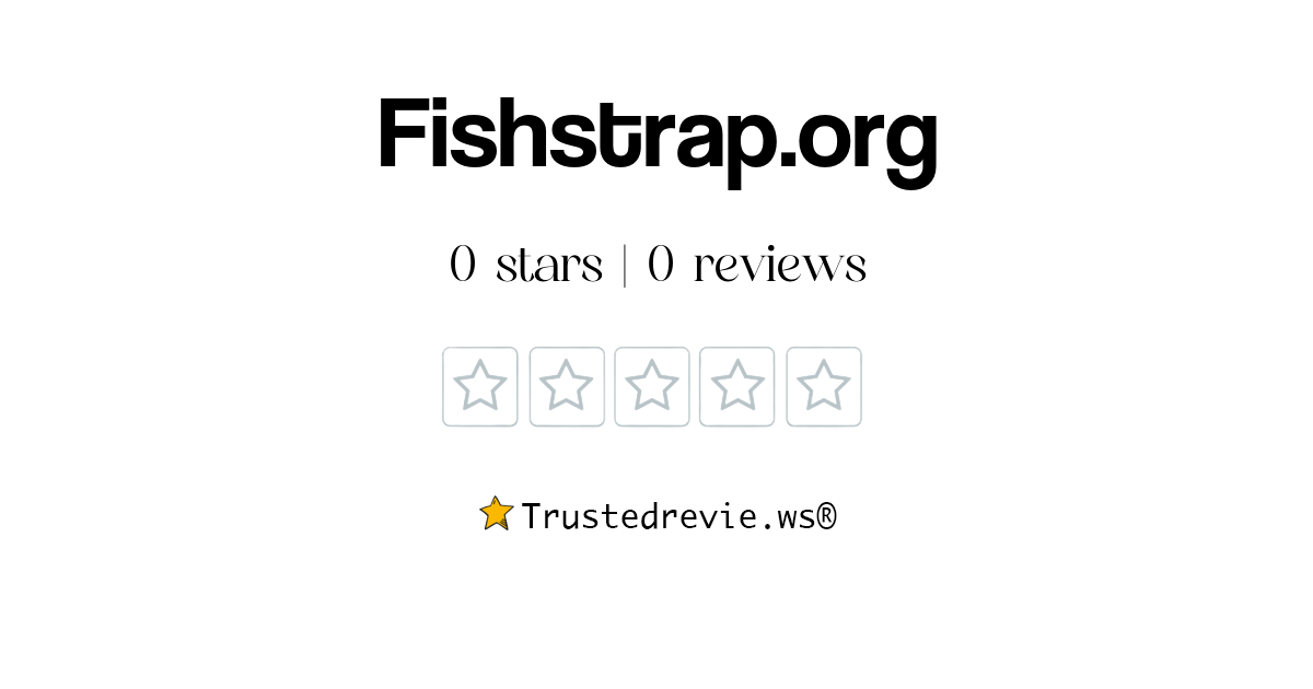 Fishstrap.org Review: Legit or Scam? [2026 New Reviews]