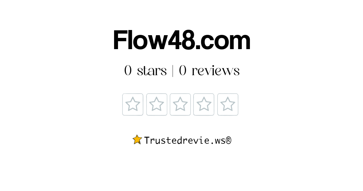Flow48.com Review: Legit or Scam? [2026 New Reviews]