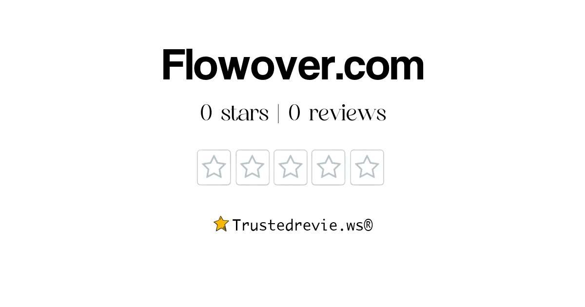 Flowover.com Review: Legit or Scam? [2026 New Reviews]