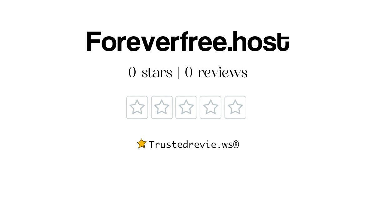 Foreverfree.host Review: Legit or Scam? [2026 New Reviews]