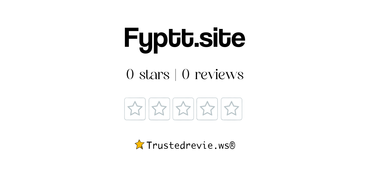 Fyptt.site Review Legit or Scam? [2024 New Reviews]