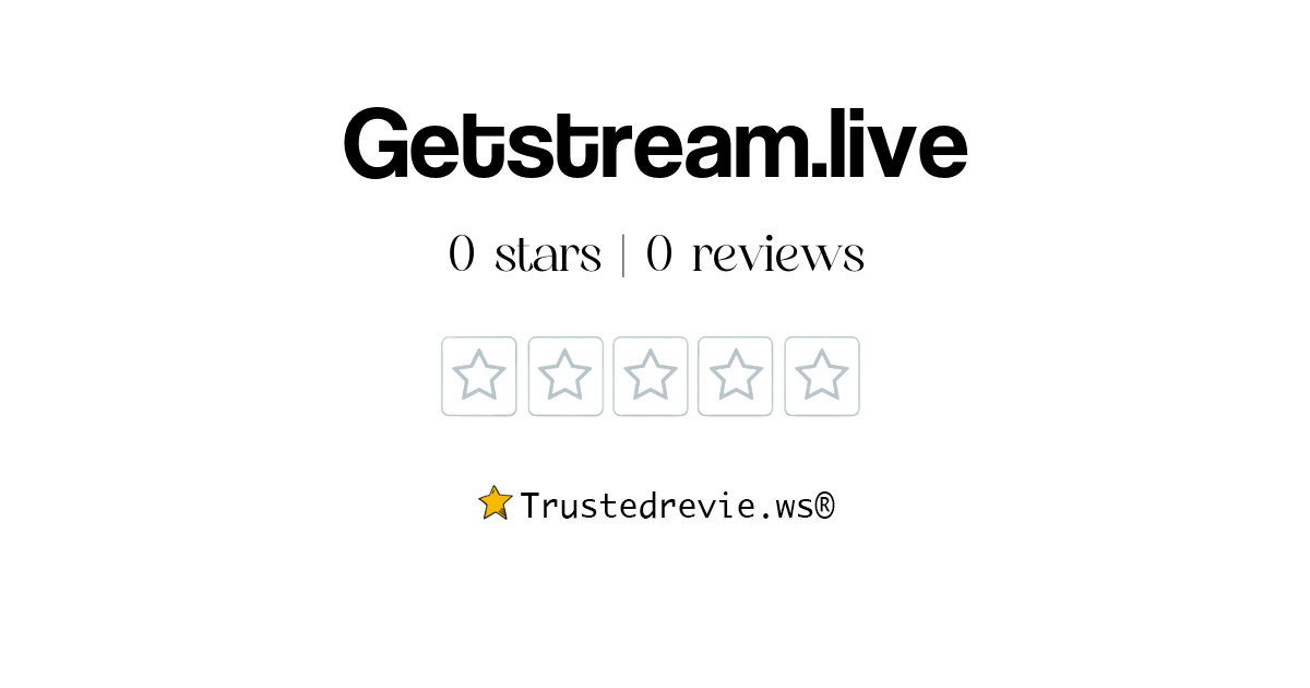 Getstream.live Review: Legit or Scam? [2026 New Reviews]