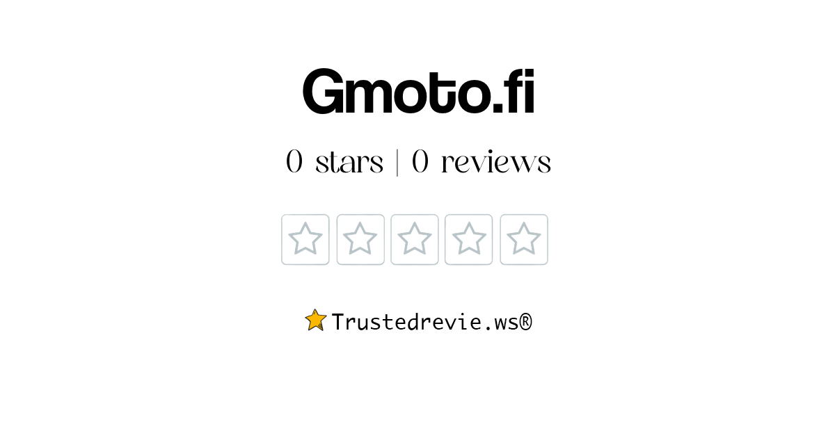 Gmoto.fi Review: Legit Or Scam? [2024 New Reviews]